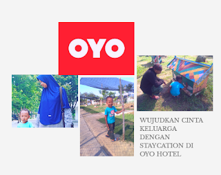 Wujudkan Cinta Keluarga Dengan Staycation di OYO Hotel