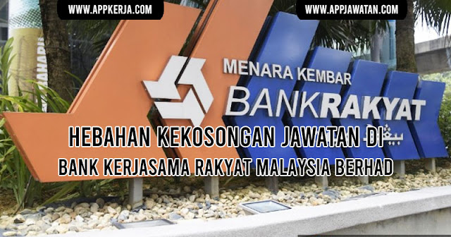 Jawatan Kosong Terkini di Bank Kerjasama Rakyat Malaysia Berhad