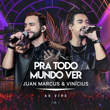 Download CD Juan Marcus e Vinícius – Pra Todo Mundo Ver (2019)