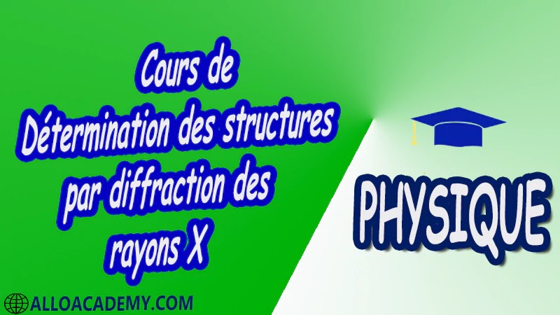 Cours de Détermination des structures par diffraction des rayons X pdf