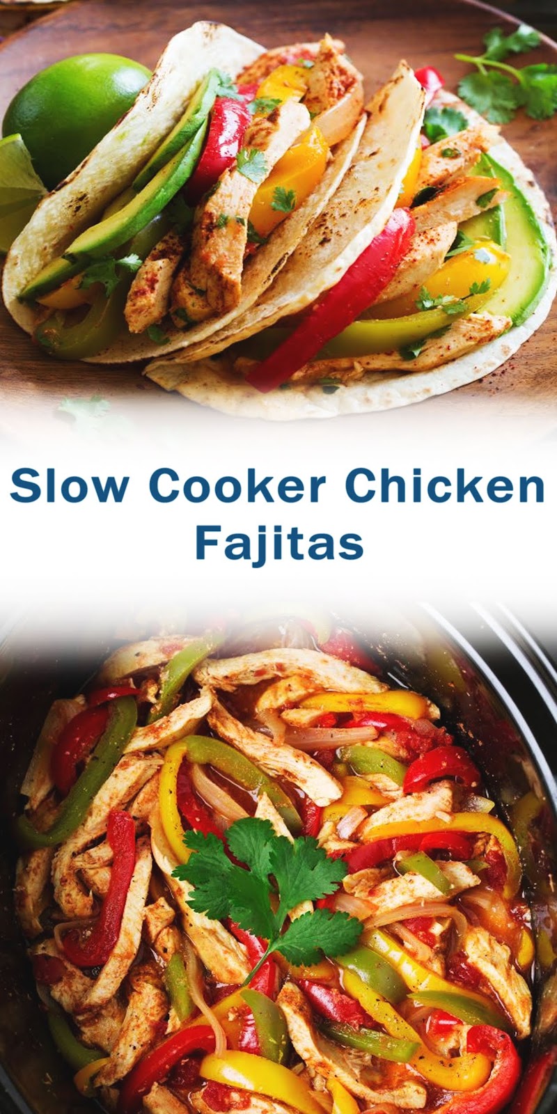 Slow Cooker Chicken Fajitas