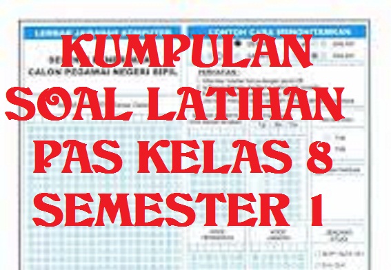  ialah kegiatan yang dilakukan untuk meng SOAL DAN JAWABAN UAS (PAS) DAN UKK (PAT) Sekolah Menengah Pertama KELAS 8 TAHUN 2019/2020