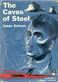 Book Review: Caves of Steel by Isaac Asimov (Robot Series - Novel 1)