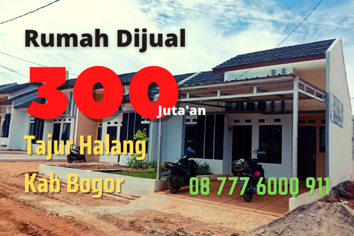 Rumah Dijual Luas Tanah 84-120 m2 Harga 300 Jutaan di dekat Depok Tajur Halang,Kabupaten Bogor
