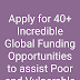 40+ Incredible Global Funding Opportunities to assist Poor and Vulnerable Communities
