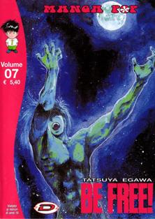 Manga Pop 17 - Be Free! 7 - Giugno & Luglio 2004 | CBR 272 dpi | Mensile | Fumetti | Manga | Fumetti | Manga | Seinen | Erotico | Scolastico
Collana edita dalla Dynamic Italia che ospita serie manga di gran successo, tra cui: Be Free... 
