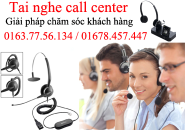 Tai nghe Call Center - Giải pháp chăm sóc khách hàng