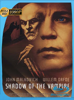La Sombra Del Vampiro [2000] HD [1080p] Castellano [GoogleDrive] SXGO
