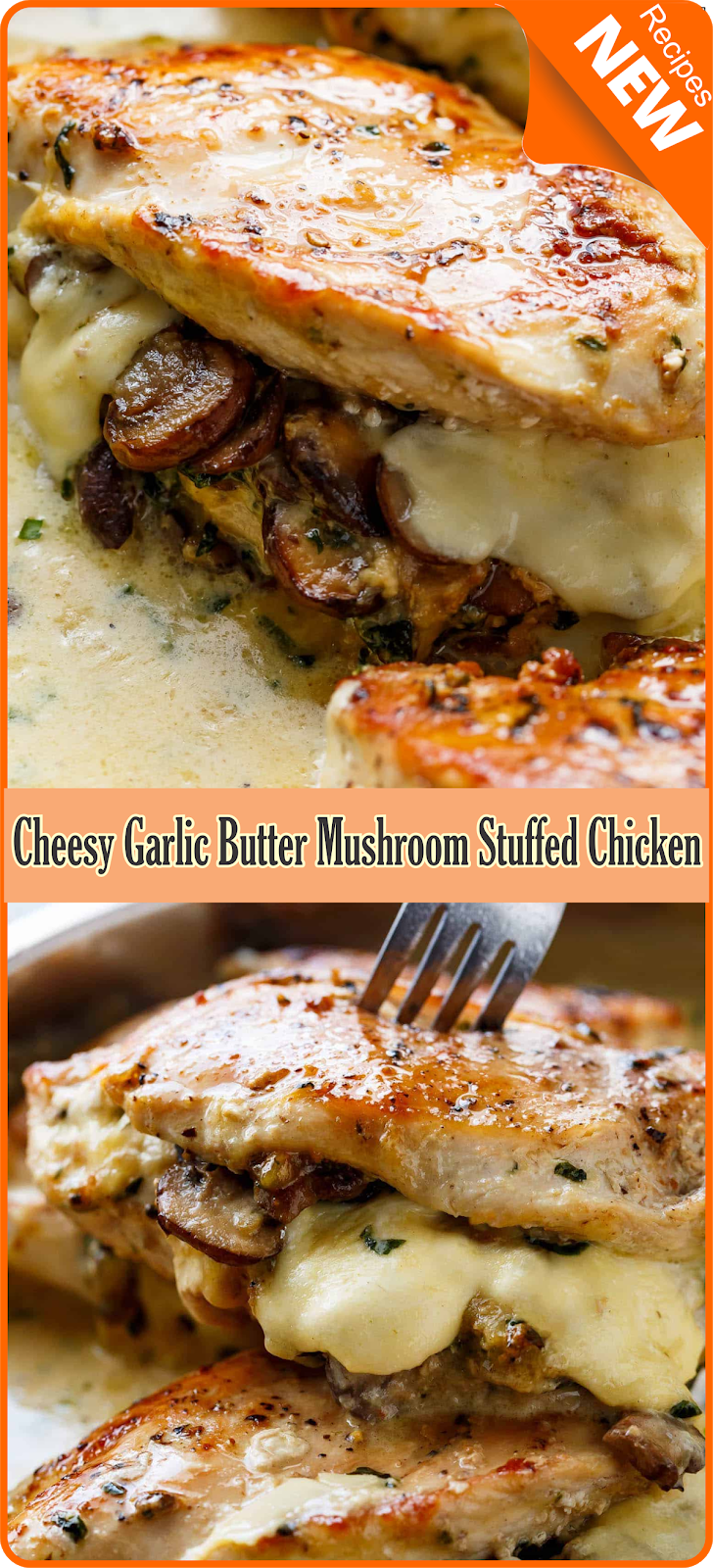 Cheesy Garlic Butter Mushroom Stuffed Chicken Show You Recipes