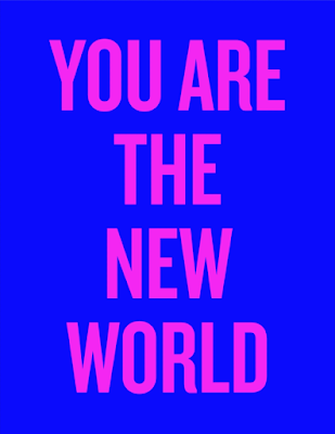 "You Are The New World"