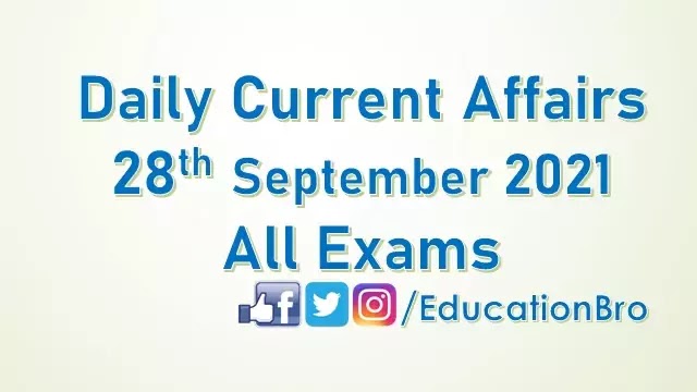 daily-current-affairs-28th-september-2021-for-all-government-examinations daily-current-affairs-28th-september-2021-for-all-government-examinations