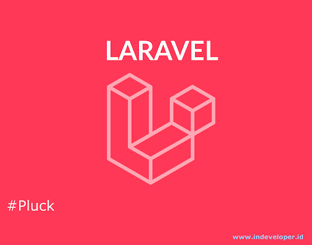 Tutorial Menggunakan Pluck Pada Laravel