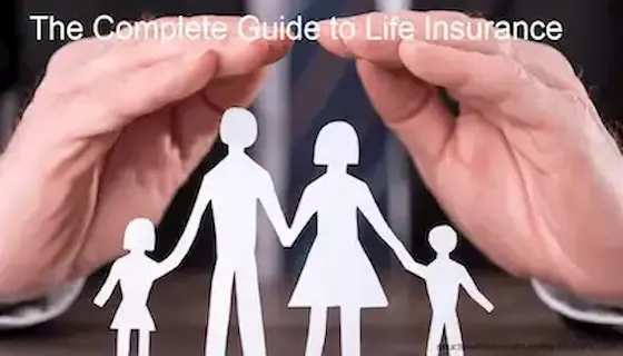 Whatever you want about The Complete Guide to Life Insurance