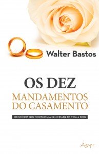 LIVRO OS DEZ MANDAMENTOS DO CASAMENTO