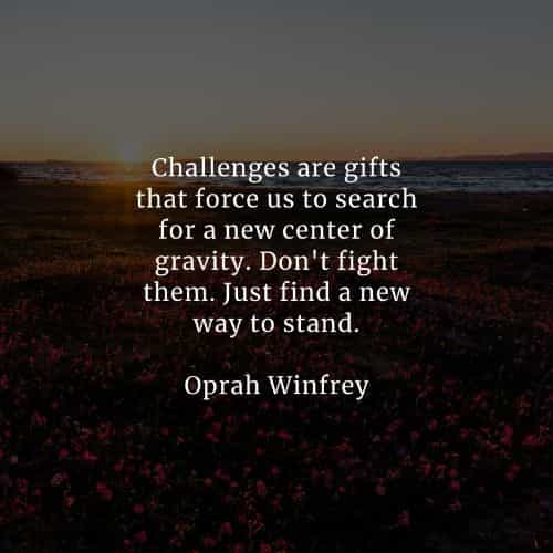 Challenges quotes that will help you become stronger Challenges quotes that will help you become stronger