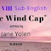 The Wind Cap | Jane Yolen | Class 8 | summary | Analysis | বাংলায় অনুবাদ | প্রশ্ন ও উত্তর