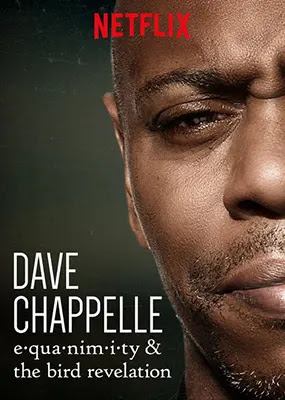 Dave Chappelle in e-qua-nim-i-ty & the bird revelation