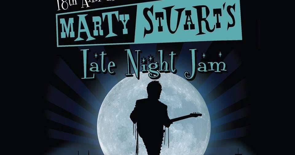 Marty Stuart Announces Full Late Night Full Jam Lineup! CMAFEST! CMA