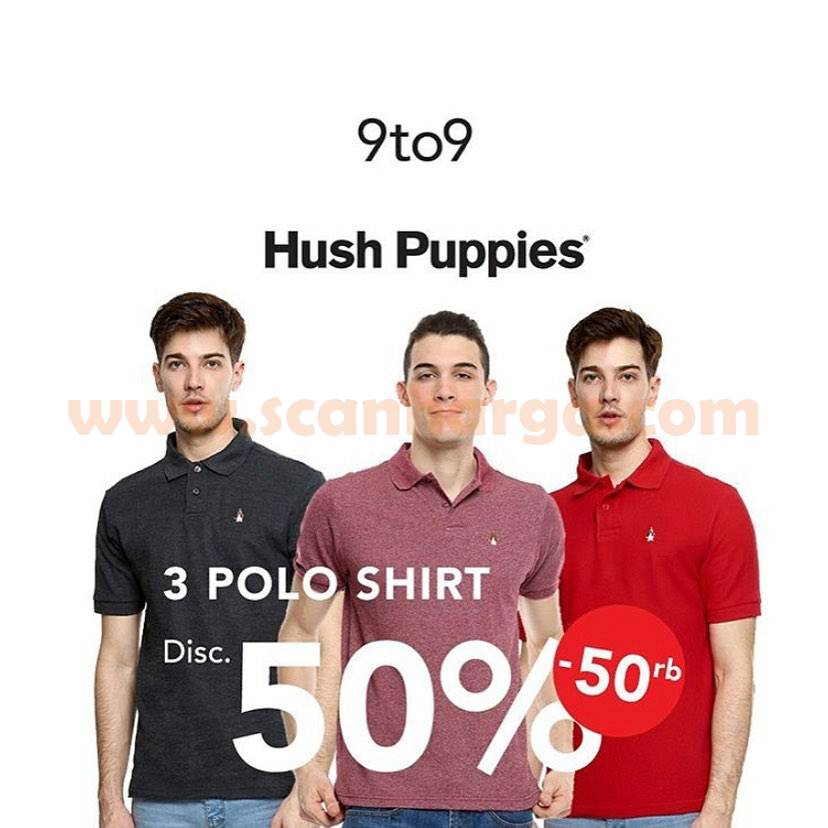9to9 Promo Hush Puppies 3 Polo Shirts Discount 50 scanharga