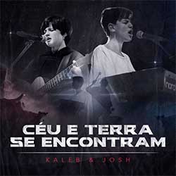 Baixar Música Gospel Céu e Terra se Encontram (Ao Vivo) - Kaleb e Josh Mp3