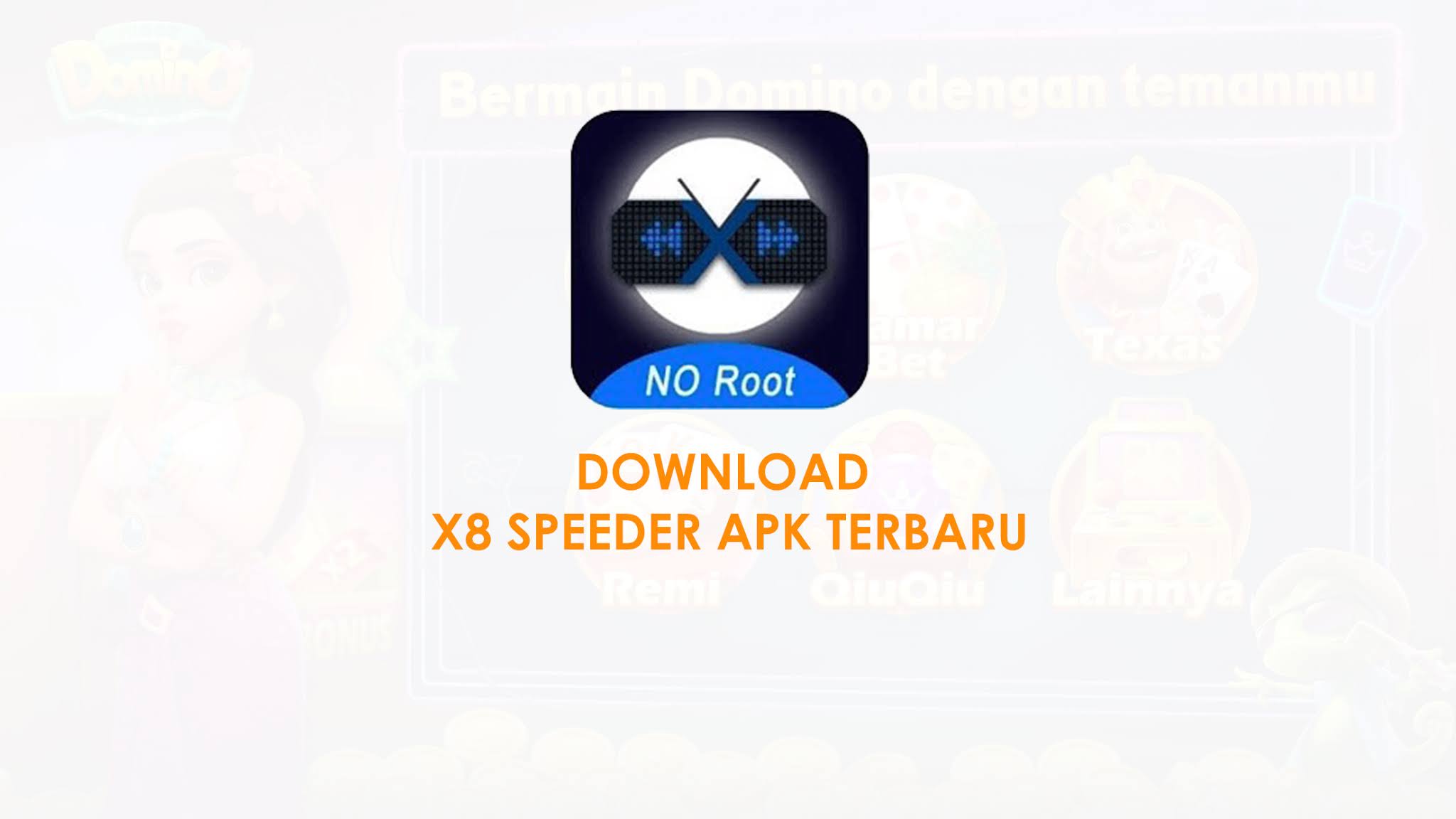Download X8 Speeder Higgs Domino Apk Versi Terbaru 2021