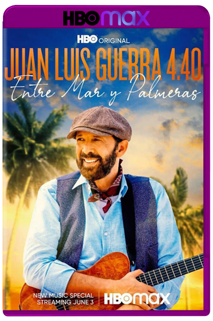 Juan Luis Guerra 4.40: Entre Mar y Palmeras (2021) 1080p HMAX WEB-DL Latino [Sub.Esp] (Especial Musical)