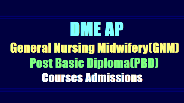 AP General Nursing Midwifery(GNM), Post Basic Diploma(PBD) Courses admissions 2017 AP General Nursing Midwifery(GNM), Post Basic Diploma(PBD) Courses admissions 2017
