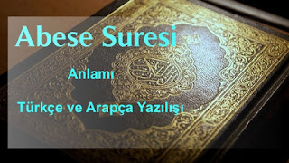 Abese Suresi Online Dinle - Anlamı Türkçe ve Arapça Okunuşu