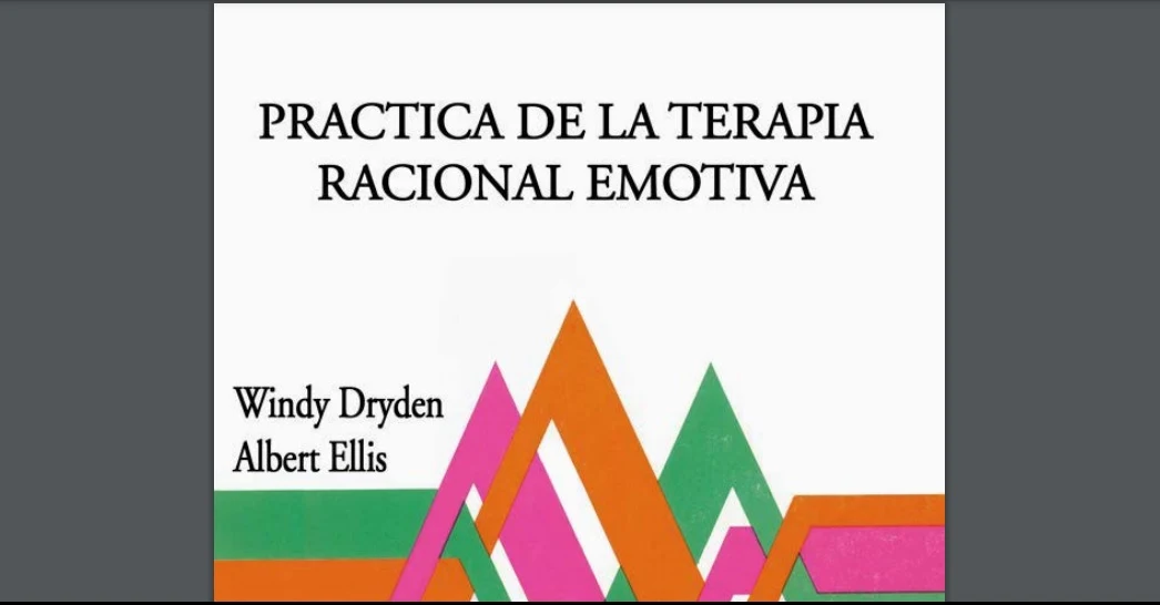 Práctica de la Terapia Racional Emotiva. PDF.