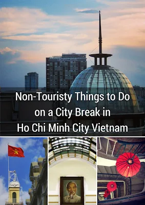 Non-Touristy Things to Do in Vietnam on a City Break in Ho Chi Minh City Vietnam