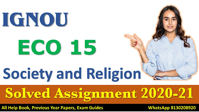 ESO 15 Society and Religion Solved Assignment 2020-2021, IGNOU Solved Assignment, 2020-21, ESO 15, SOLVED ASSIGNMENT