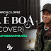 DOWNLOAD MP3 : Marcelo Lopez - Ela é Boa (Cover) 