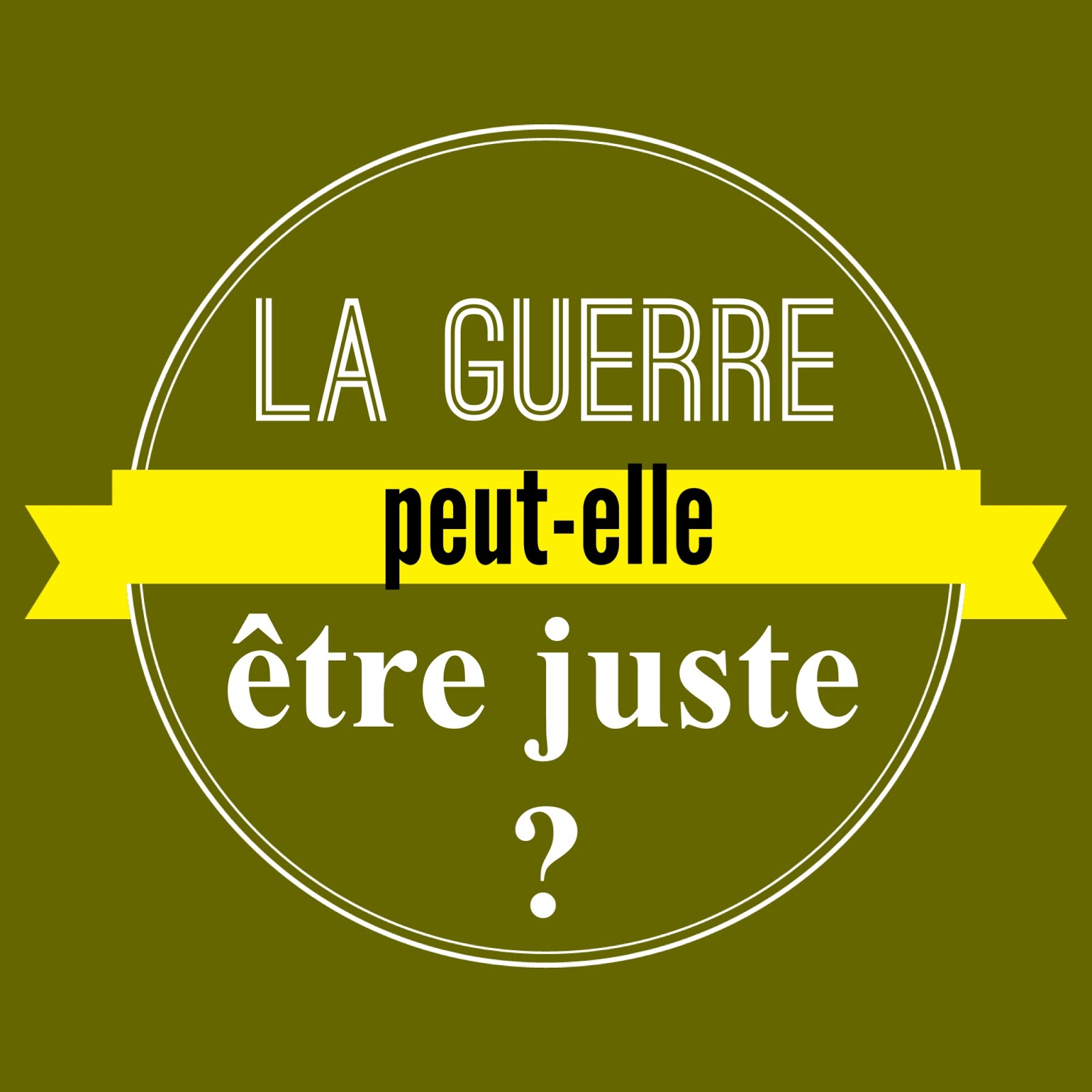Peut Il Etre Juste De Desobeir A La Loi Philocité: La guerre peut-elle être juste