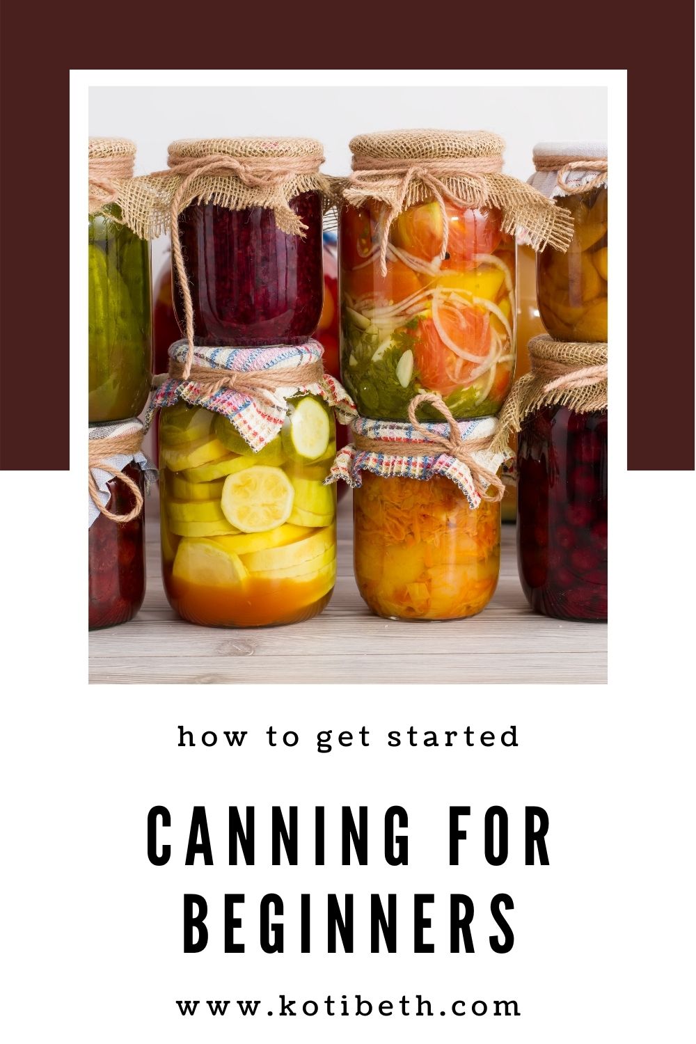 How to Can Food for Beginners Koti Beth