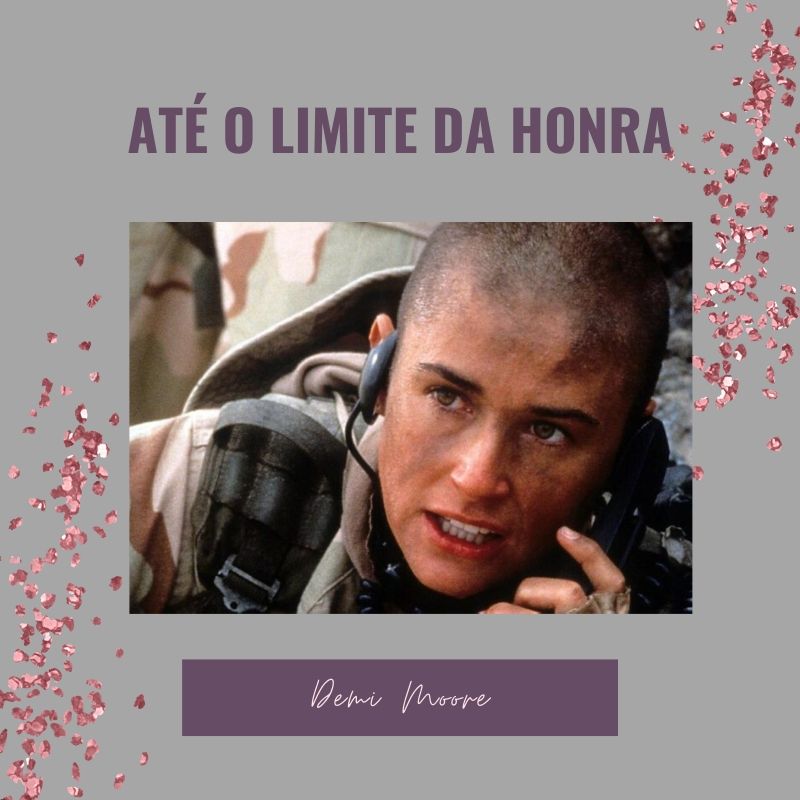 Até o limite da honra Um filme de 1997 que vale relembrar no dia internacional da mulher De