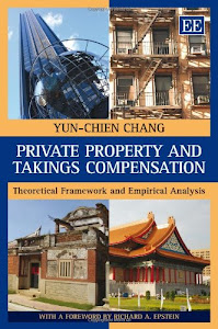Private Property and Takings Compensation: Theoretical Framework and Empirical Analysis