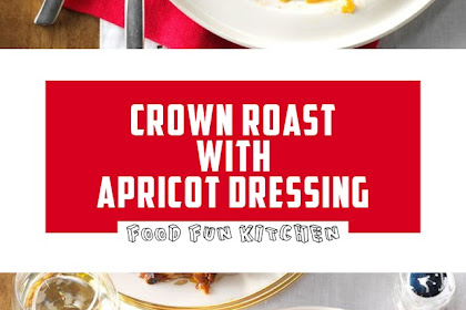 CROWN ROAST WITH APRICOT DRESSING #Christmas