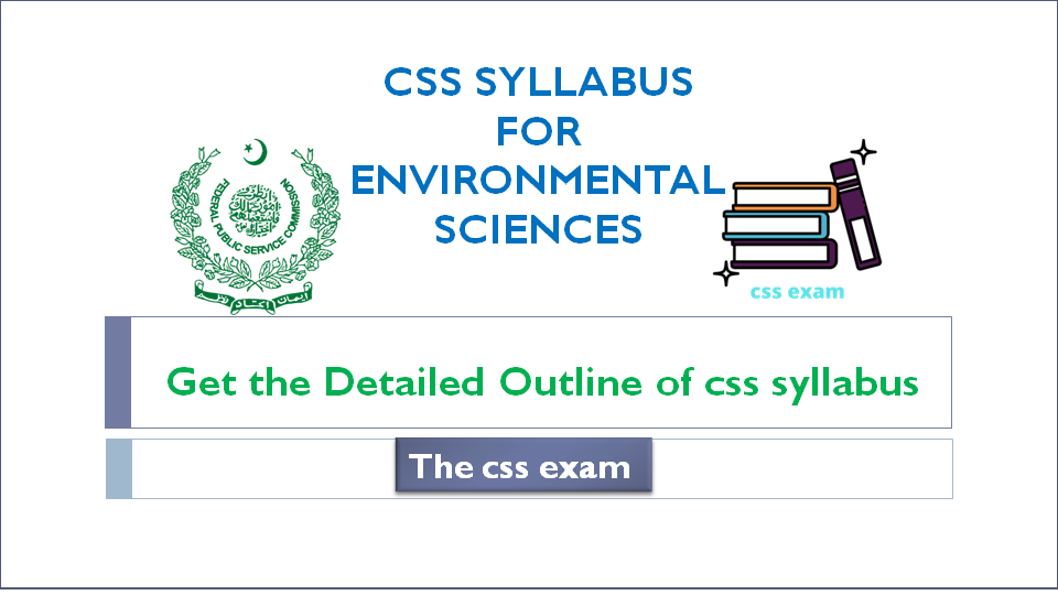 CSS SYLLABUS FOR ENVIRONMENTAL SCIENCES