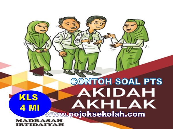 Download Soal PTS Genap Akidah Akhlak Kelas 4 SD/MI Sesuai KMA 183 Kurikulum 2013