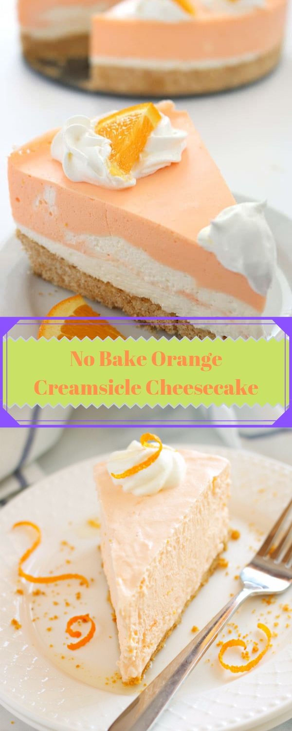 No Bake Orange Creamsicle Cheesecake CaraSmith