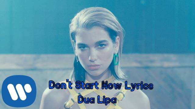 Don't Start Now Lyrics - Dua Lipa