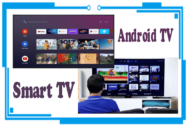 Apa Perbedaan Smart TV dan TV Android