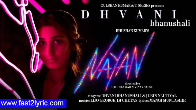 Nayan Lyrics In Hindi - Jubin Nautiyal * Dhvani Bhanushali | Bhushan Kumar