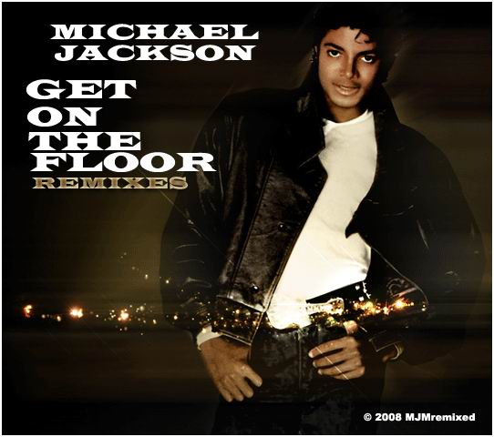 The Devereaux Way: Michael Jackson - Get On The Floor (Remixes, Vol. 1
