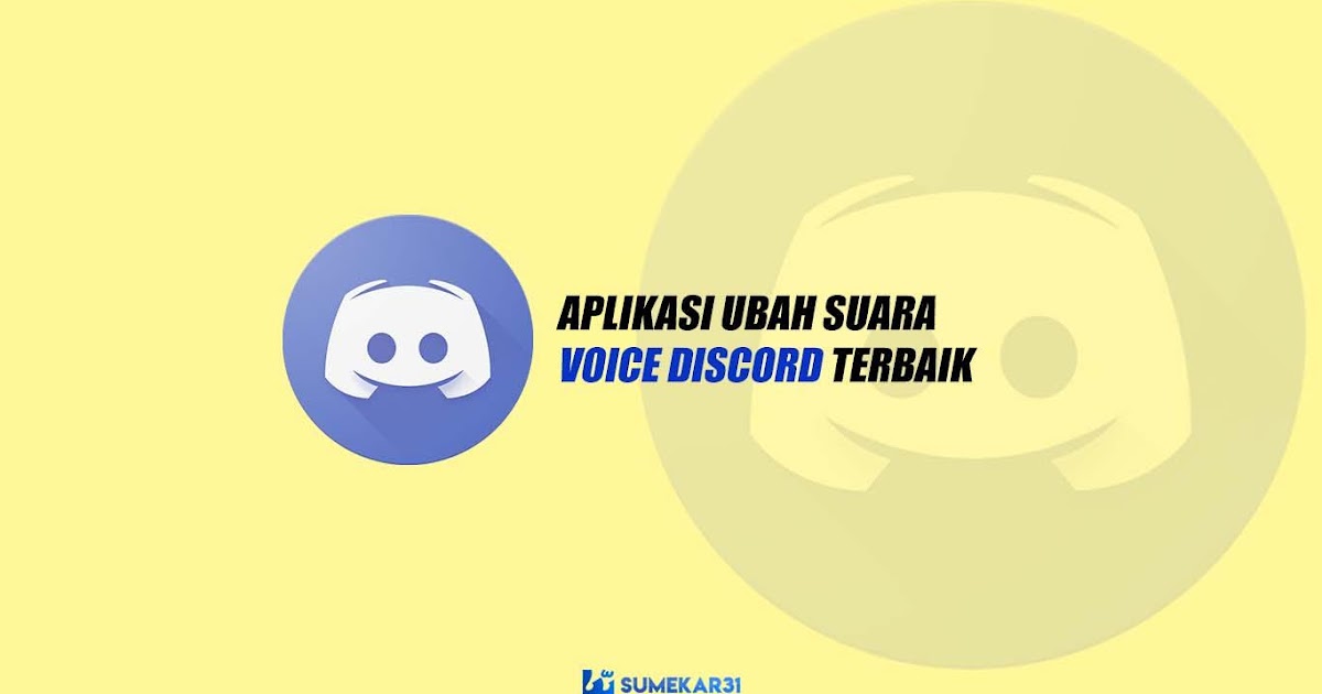 10 Metode Baru Cara Mengubah Suara Voice Discord Sumekar31