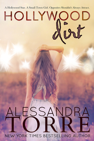 Hollywood Dirt by Alessandra Torre Hollywood Dirt by Alessandra Torre