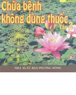 Chữa bệnh không dùng thuốc - Tập 2 - Võ Hà
