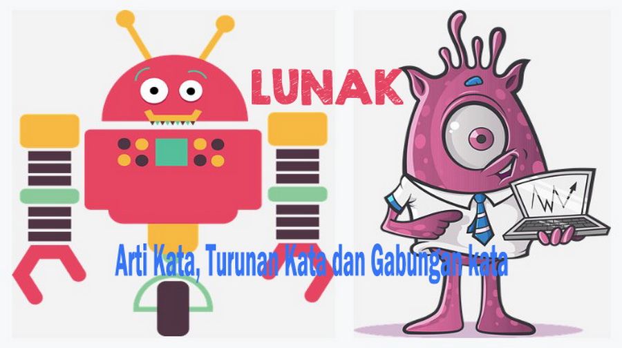 Arti Kata Lunak, Kata Turunan dan Gabungan Kata Lunak di KBBI dan