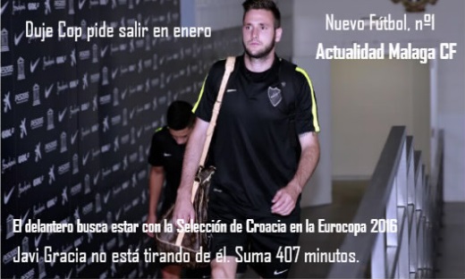 Málaga, Nuevo Fútbol: "Duje Cop pide salir en enero"