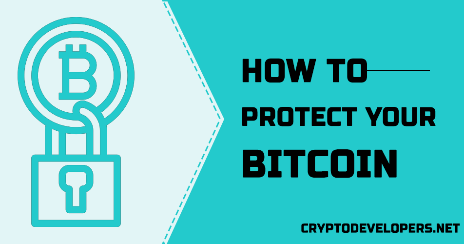 How to Protect your Bitcoins from Getting Hacked and Stolen